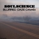 Soulscience - Blurred Daze CrAzInEs (Instrumental)