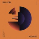 Da Fresh - Moonwake