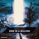 Apollo Vice - One In A Billion (Original Mix)