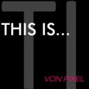 Von Pixel - It's Only 5am