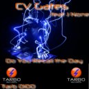 CV Gates Feat J None - Do You Recall the Day (Open Moomba Mombo Mix)