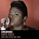 Soulbridge feat. Raye Cole - Got My Eyes On You (Classic Mix)