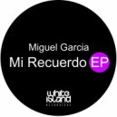 Miguel Garcia - No Name (Original Mix)