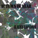 Autumn Is Near - Stalemate (Original Mix)