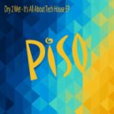 Dry 2 Wet - Bring Down The House