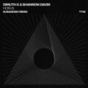 Shannon Davin, Dimuth K - Horus (Subandrio Remix)