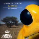 Dennis GRKN - AHWHO (Dansir Remix)