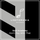 Soul Academy - Don\'t Play With That (ZaVen Remix)