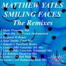 Matthew Yates - Smiling Faces (Sean Smiths Final Mix)