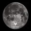 Neptune Motion - Touched Soul (Original Mix)