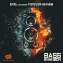 Evel Feat. Forever Heaven - Bass Invasion