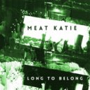 Meat Katie - Work Your Body (Original Mix)