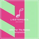 Jelly For The Babies - Temptation (Jim Naposhto Remix)