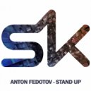 Anton Fedotov - Stand Up