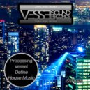 Processing Vessel - Define House Music (Super Agent 33 Remix)