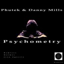 Phutek, Danny Mills - Psychometry (Darmec Remix)