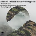 AfroMove - Untitled Rebels (M21 & Khirbet Qeiyafa Daschund - Original Vocal Edit)