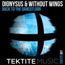 Dionysus & Without Wings - Back To The Dancefloor