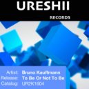 Bruno Kauffmann - To Be Or Not To Be