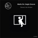 MarKo Em & Sergio Groove - Thieves In My Window