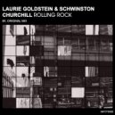 Laurie Goldstein, Schwinston Churchill - Rolling Rock (Original Mix)