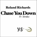Roland Richards Ft Strokes - Chase You Down (Instrumental Version)