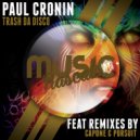 Paul Cronin - Trash Da Disco