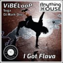 ViBELooP, Suga, DJ Mark One - I Got Flava (Radio Edit)