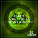 Hi-Gate - Caned & Unable (Extended 2016)