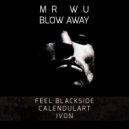 Mr Wu - Blow Away