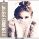 Bg - It Gets Harder Every Day