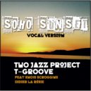 Two Jazz Project & T-Groove ft Enois Scroggins & Didier La Regie - Soho Sunset (T-Groove Remix Instrumental Short Version)