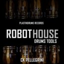 Ck Pellegrini - Robot House Drums Tools