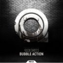 91degrees - Bubble Action