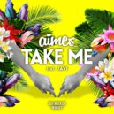 Aimes feat. Javi - Take Me (Ben Macklin Dub)
