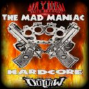 The Mad Maniac - Lick My Ass