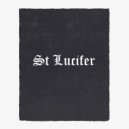 St Lucifer - Exit Wounds
