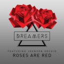 The Dreamers Featuring Johnson Orchid - Roses Are Red (Booker T Kings of Soul Big Room Dub)