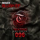 NoizX - Blush (Original Mix)