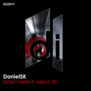 DanielSK - Don\'t Take It Away (Dub Mix)