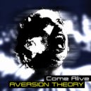 Aversion Theory - Come Alive
