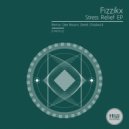 Fizzikx - Stress Relief (Derek Chadwick Remix)