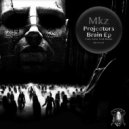 Mkz - Projectors Brain (Astra Teck Remix)