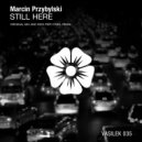 Marcin Przybylski - Still Here (Rick Pier O\'Neil Remix)