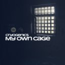 Cryogenics - My Own Cage (Original Mix)