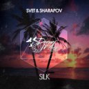 Svet & Sharapov - Silk (Original Mix)