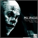 Mk3Packs - You\'re Better Than This (Original Mix)