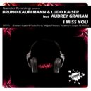 Bruno Kauffmann & Ludo Kaiser Feat Audrey Graham - I Miss You
