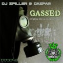 DJ Spiller & Gaspar - Gassed