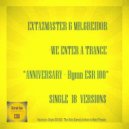 Extazmaster & Mr.Greidor - We Enter A Trance (Anniversary-Hymn ESR # 100)
